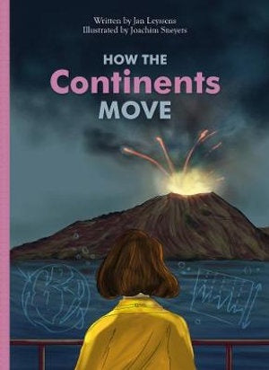 CHILDREN BOOK How the Continents Move