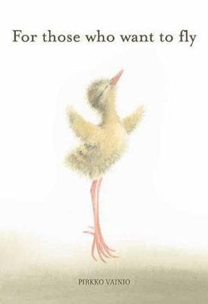 CHILDREN BOOK For Those Who Want to Fly